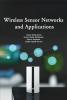 Wireless Sensor Networks and Applications